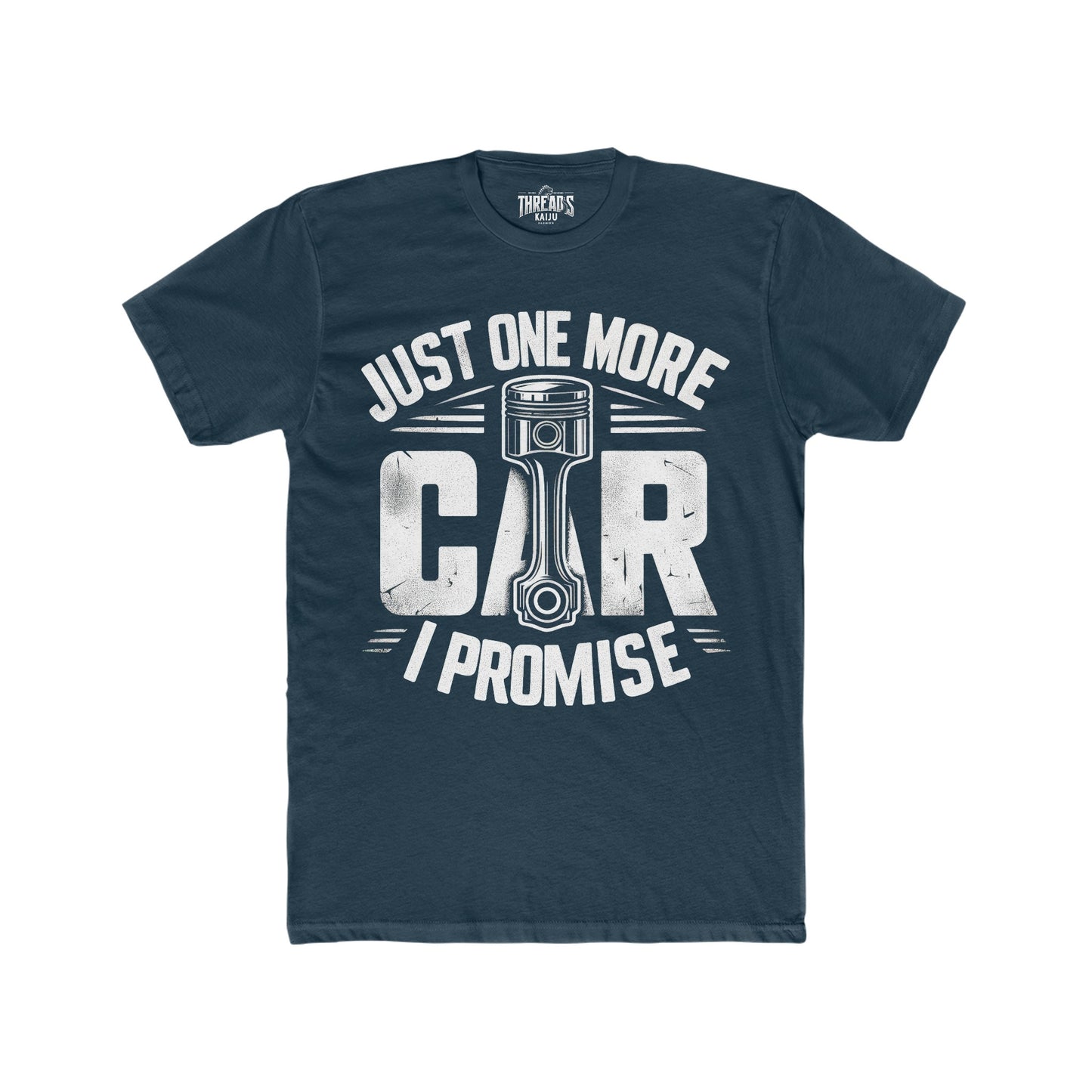 Just One More Car, I Promise T-Shirt: The Ultimate Gift for the Car Collector in Your Life, Gift for Car Dad, Car Boyfriend Gift