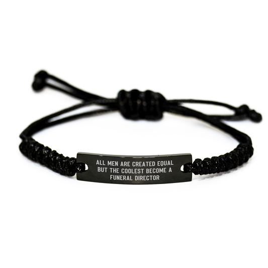 Funny Funeral Director Gifts, 'All Men Are Created Equal But The Coolest Become A Funeral Director' Rope Bracelet, Mother's Day Unique Gifts from Friends to Funeral Director - Image 1