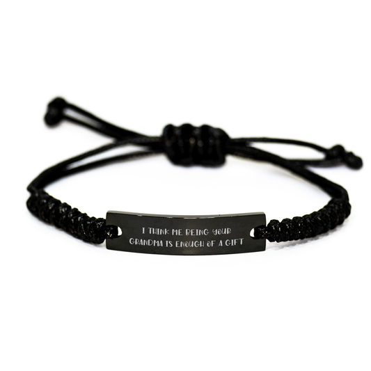 Funny Grandma Gifts from Men, Unique Rope Bracelet for Grandma's Day, 'I Think Me Being Your Grandma Is Enough Of A Gift' Quote - Image 1